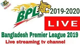 Bangabandhu BPL LIVE 2019  || Bangladesh premier League 2019-2020