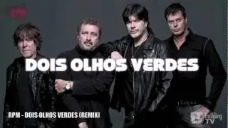 RPM - Dois Olhos Verdes (Remix Oficial)