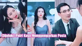 Dipermalukan ibu tirinya,putri orang terkaya lalu mengungkap identitas aslinya dan membua#241004srB3