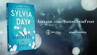 Butterfly in Frost by Sylvia Day | Behind the Scenes