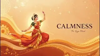 The Raga Blend | Calmness
