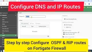 How to Configure Ospf and RIP Routes in Fortigate Firewall