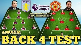 NEW AMORIM BACK 4✅ ASTON VILLA vs MANCHESTER UNITED Potential Head to Head Lineup | EPL Matchweek 17
