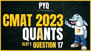 CMAT | CMAT 2023 Quant, Slot 1 | Q17: Video Solution | #cmatprep #cmat #doubtpucho #cmatpreparation