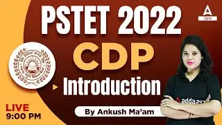 Introduction | CDP Classes For Punjab PSTET 2022 | By Ankush Mam