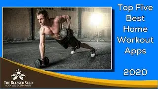 Top Five Best Home Workout Apps 2020 - Best Fitness Apps 2020 - Home Workouts - During COVID-19