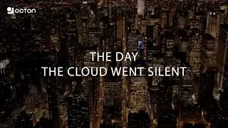 The Day the Cloud went Silent