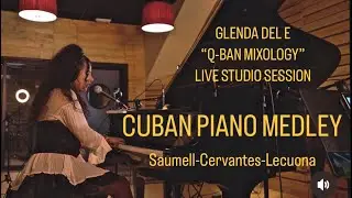 Glenda del E-Cuban Piano Medley (TU SONRISA-IMPROVISADA-GITANERIAS)