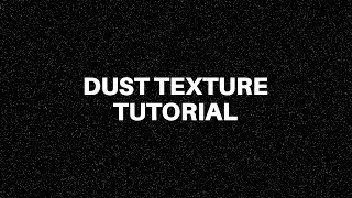 DUST TEXTURE TUTORIAL IN ADOBE PHOTOSHOP