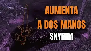 Como aumentar la habilidad A DOS MANOS fácil y rápido en Skyrim | GUIA DE HABILIDADES #1