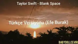 Taylor Swift - Blank Space (Türkçe Versiyonu) 