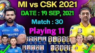 IPL 2021 | Chennai Super Kings vs Mumbai Indians Playing 11 | CSK vs MI Playing 11 | CSK 2021