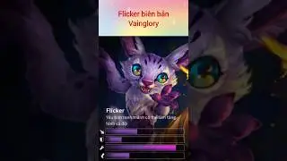 Flicker bi&ecirc;n bản Vainglory l #shots #vainglory #flicker