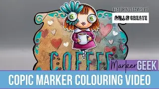 Copic Marker Colouring AALL & Create Coffee Time clear stamps set by Janet Klein
