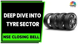 Q2FY23 Earnings Impact: MRF Under Pressure, CEAT Surges In Trade | NSE Closing Bell | CNBC-TV18