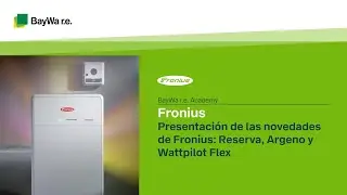 Presentación de las novedades de Fronius: Reserva, Argeno y Wattpilot Flex