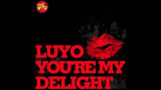 Luyo - You're My Delight (Original Soulful Jam Mix)