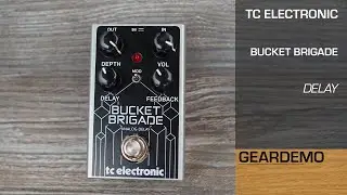 TC Electronic - Bucket Brigade -  Delay  (No Talk Gear Demo)
