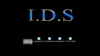 I.D.S Feat. Louis V Moula 1st  Yung Dubz & Pyrex