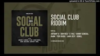 Social Club Riddim Mix - Morelove Music - Anthony B - Don Rico - G-Mac - Fido Guido - Raina and more