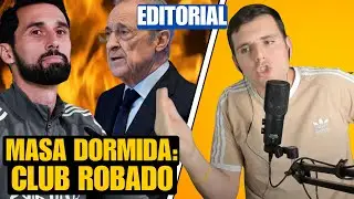 QUIEREN AL MADRIDISMO DORMIDO PARA ROBARLE EL CLUB | EDITORIAL IÑAKI ANGULO