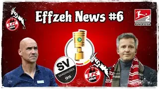 1. FC K&ouml;ln im DFB-Pokal gegen den SV Sandhausen! T&uuml;roff bleibt & Leitsch ein Thema? Effzeh News #6