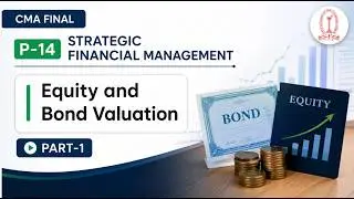 Strategic Financial Management P-14 | Chapter - Equity & Bond Valuation | Chapter - 6.1 