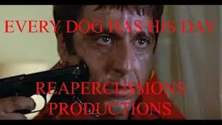 SCARFACE, EVERY DOG HAS HIS DAY(to the beat)