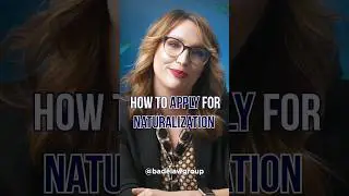 How To Apply For U.S. Citizenship Naturalization