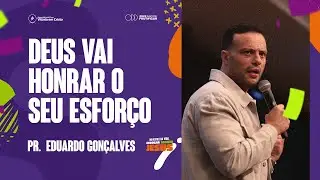 PR EDUARDO GONÇALVES - O CÉU RECONHECE O MÉRITO DA SUA RESISTÊNCIA