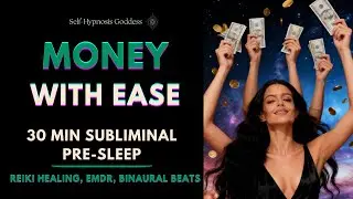 💸 MONEY ARRIVES WITH EASE 💸 PRE-SLEEP EMDR SUBLIMINAL, BINAURAL BEATS, COMPOUND EFFECT, WEALTH