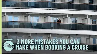 3 more mistakes you can make when booking a cruise cabin