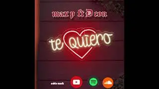 Maxp Ft Dcon - te Quero (official Audio)