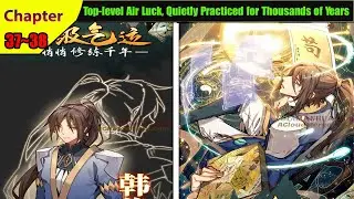 (37~38) Top-level Air Luck, Quietly Practiced for Thousands of Years Chapter English | Manhwa Recap