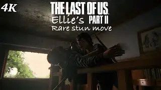 Ellie's rare stun combo