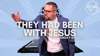 They Had Been With Jesus - Jason Dimitry, D.Min  - August 10 2025 - ROC Conference Sunday Service