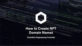 Как создавать доменные имена NFT с помощью ENS и Unstoppable Domains | Учебные пособия по Chainlink Engineering
