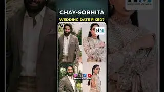 Chay-Sobhita wedding date fixed? | #Hyderabad Mail #latestnews #nagachaitanya #sobita