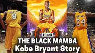 THE BLACK MAMBA - Kobe Bryant Story in Hindi