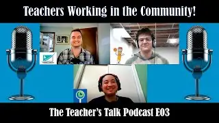 Community Practicums And The Benefits To Working In The Community! - The Teacher's Talk Podcast E03