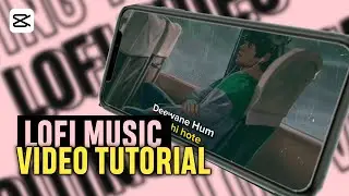 How To Make  Lofi Music Video Editing Tutorial | Lofi Video kaise Edit kare Tutorial