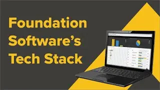 Foundation Software&rsquo;s Tech Stack: A Complete Overview