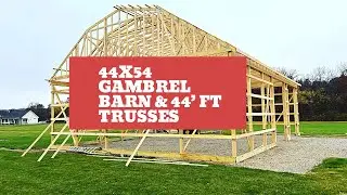 Framing a 44x54 Gambrel Pole Barn with 44&rsquo; foot gambrel trusses.