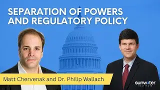 Dr. Philip Wallach: Separation of powers and regulatory policy - Reforming Congress