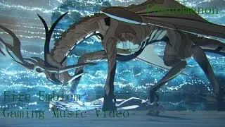 Phenomenon - Fire Emblem Fates -- GMV