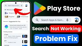 Play Store Search Bar Not Working | App Search Not Showing | Play Store Error Fix