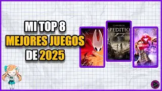 TOP 8 &mdash; The Best Games I Played in 2025 👾 GOTY, epic comebacks, and games that kept me up at night