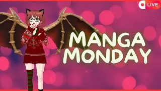 [EN]Vtuber| ~*MANGA MONDAY| AMA | *~ | !merch !socials !vtuber