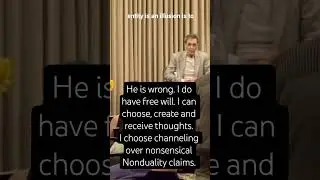 Choose channeling over nonsensical Nonduality claims