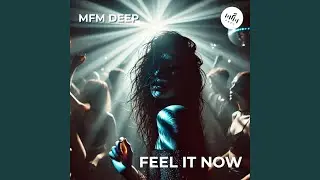 Feel It Now (Extended Mix)